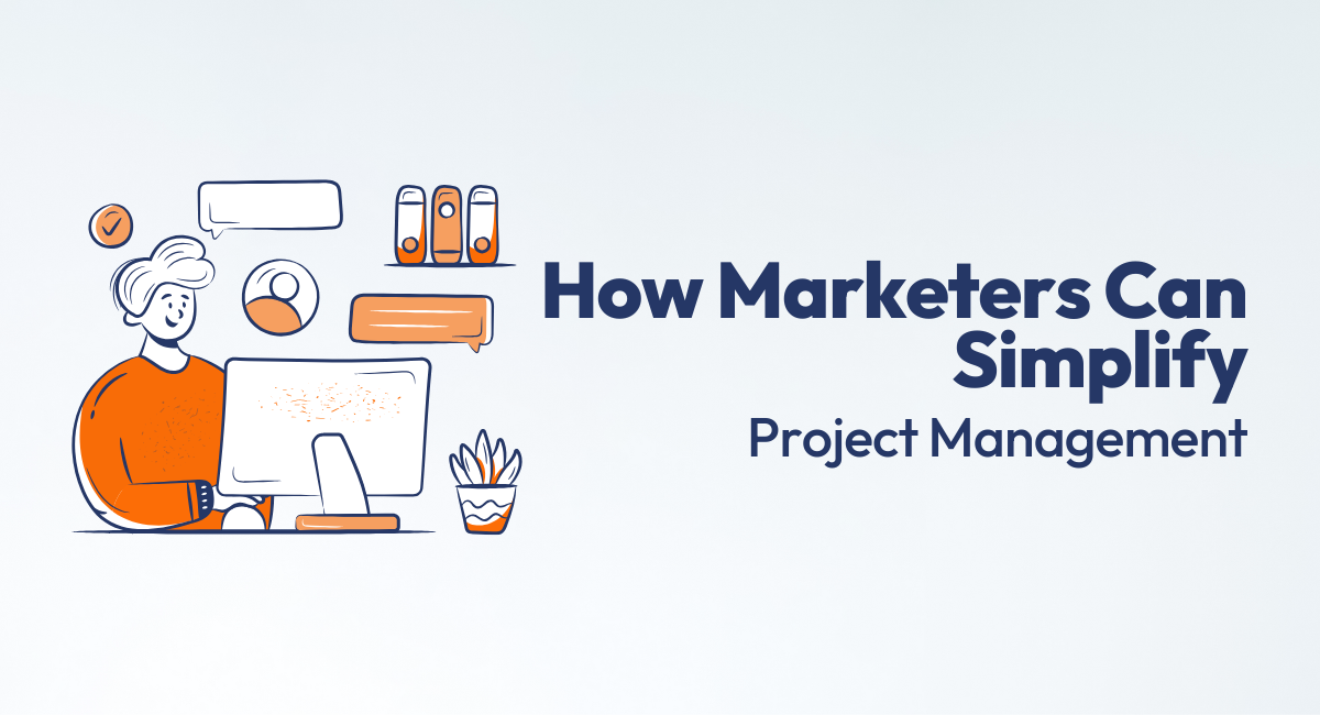 How can marketing agencies simplify the project management