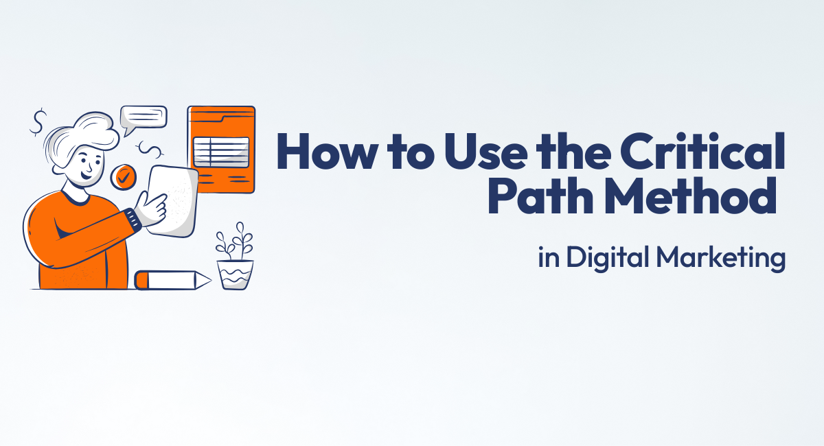 How to Use the Critical Path Method in Digital Marketing