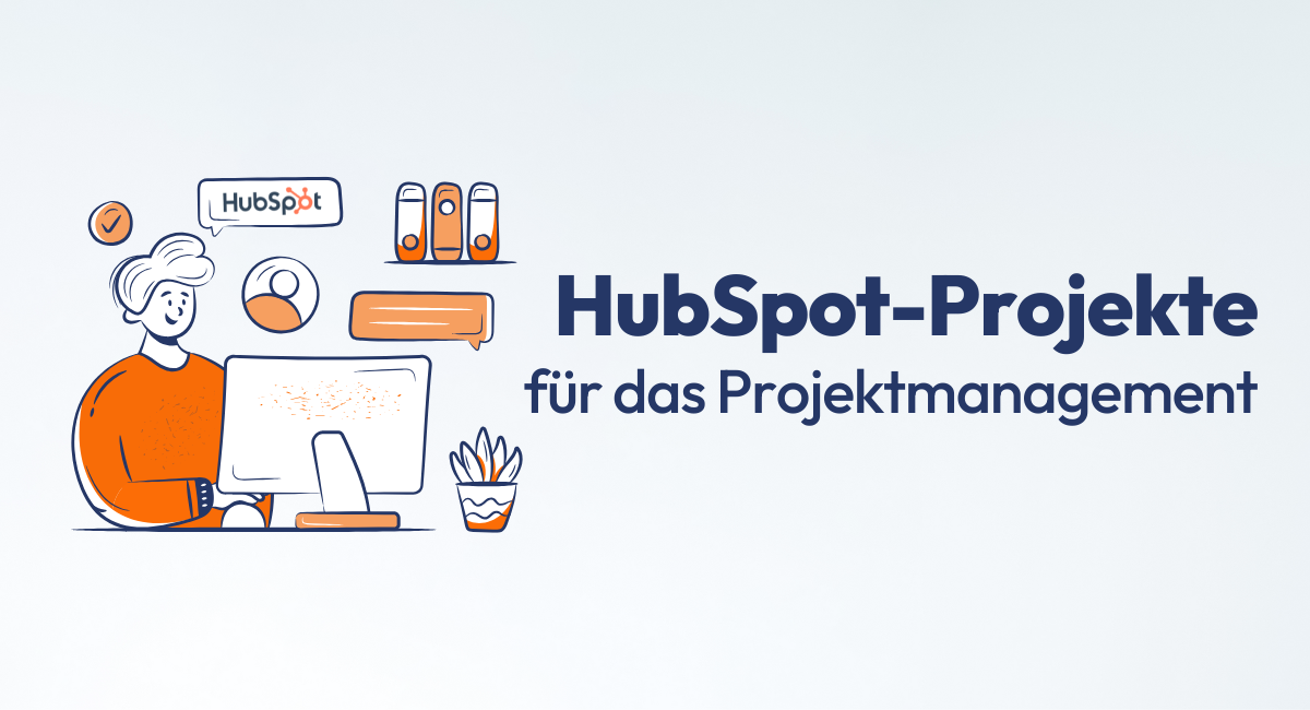HubSpot-Projekte für das Projektmanagement